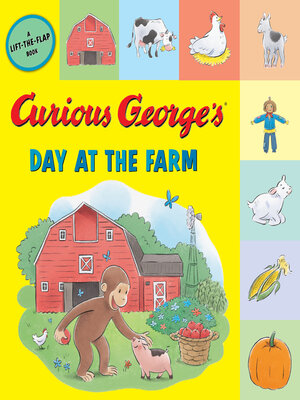 cover image of Curious George's Day at the Farm (Tabbed Lift-the-Flap)